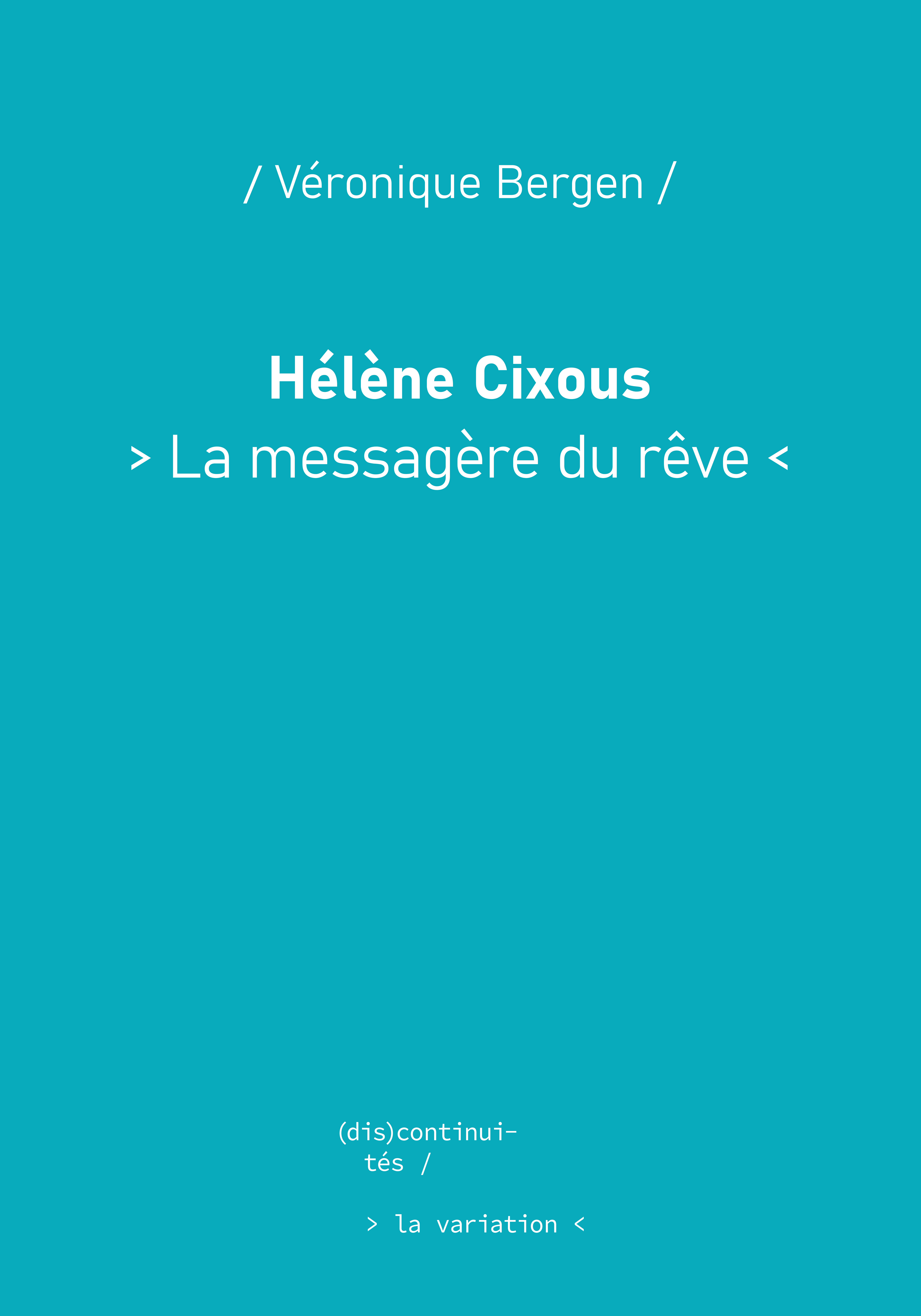 Hélène Cixous. La messagère du rêve